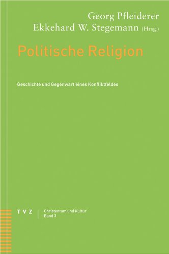 Stock image for Politische Religion: Geschichte Und Gegenwart Eines Problemfeldes (Christentum Und Kultur) (German Edition) [Soft Cover ] for sale by booksXpress