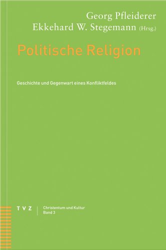 9783290172619: Politische Religion: Geschichte Und Gegenwart Eines Problemfeldes: 3 (Christentum Und Kultur)