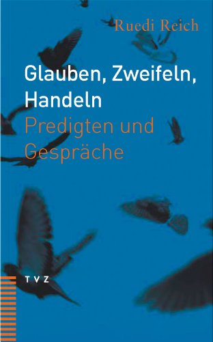 Beispielbild fr Glauben, Zweifeln, Handeln: Predigten Und Gesprache (German Edition) zum Verkauf von BuchZeichen-Versandhandel