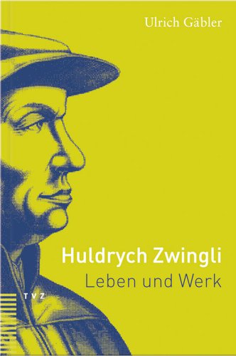 Huldrych Zwingli: Leben Und Werk. Mit E. Nachw. U. Literaturnachtr. V. Martin Sallmann - Gäbler, Ulrich; Gäbler, Ulrich