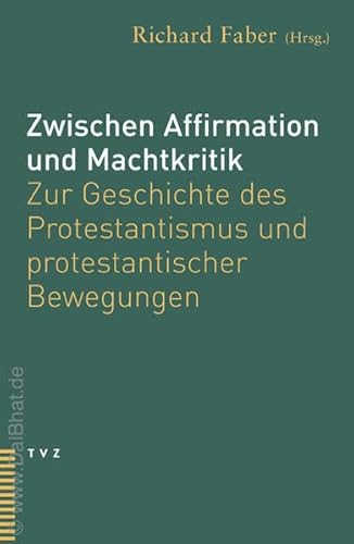 Zwischen Affirmation und Machtkritik (9783290173364) by Richard Faber