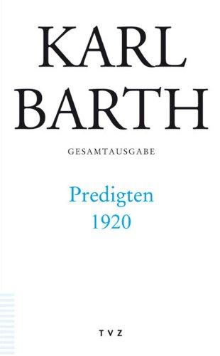 Imagen de archivo de Karl Barth Gesamtausgabe: Karl Barth Predigten 1920: Gesamtausg. I /42 a la venta por medimops