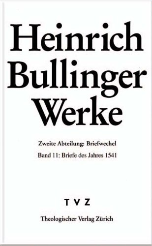 9783290173395: Heinrich Bullinger. Werke: 2. Abteilung: Briefwechsel. Band 11: Briefe Des Jahres 1541: 2/11