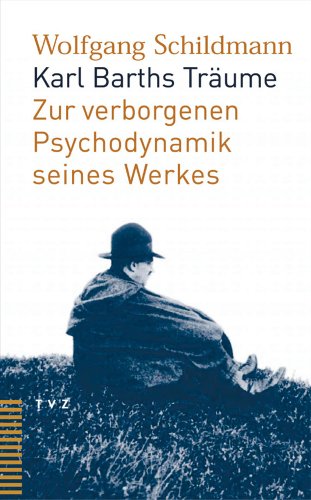 9783290173531: Karl Barths Traume: Zur Verborgenen Psychodynamik Seines Werks