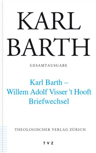 9783290173869: Karl Barth Gesamtausgabe: Band 43: Karl Barth - Willem Adolph Visser T' Hooft. Briefwechsel (German Edition)