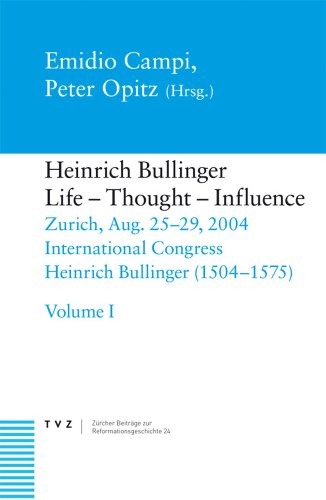 Stock image for Heinrich Bullinger, Life - Thought - Influence for sale by ISD LLC