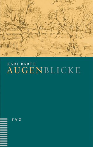 Augenblicke: Texte Zur Besinnung (German Edition) (9783290173906) by Barth, Karl