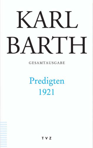 Imagen de archivo de Karl Barth Gesamtausgabe: Predigten 1921: 44 a la venta por medimops