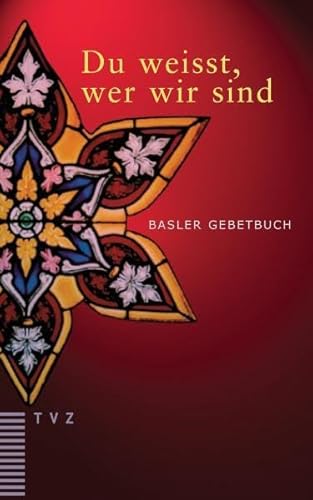 Beispielbild fr Du weisst, wer wir sind: Basler Gebetbuch [Gebundene Ausgabe]Lukas Kundert (Herausgeber), Hans-Adam Ritter (Herausgeber) zum Verkauf von BUCHSERVICE / ANTIQUARIAT Lars Lutzer