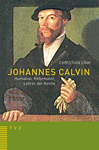 9783290175108: Johannes Calvin - Humanist, Reformator, Lehrer Der Kirche