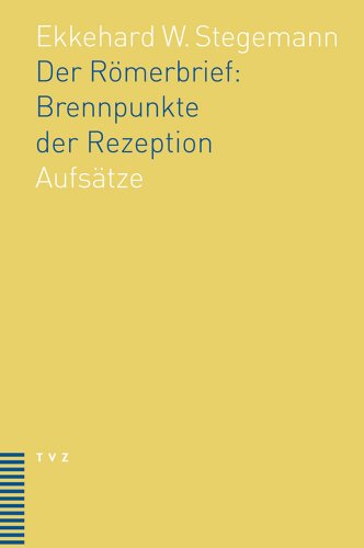 Beispielbild fr Der Rmerbrief: Brennpunkte der Rezeption: Aufstze (German Edition) zum Verkauf von Fachbuch-Versandhandel