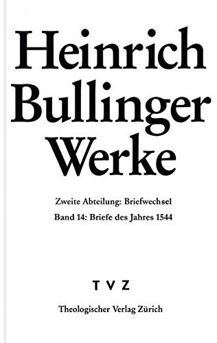 9783290175658: Heinrich Bullinger. Werke: 2. Abteilung: Briefwechsel. Band 14: Briefe Des Jahres 1544: 2/14