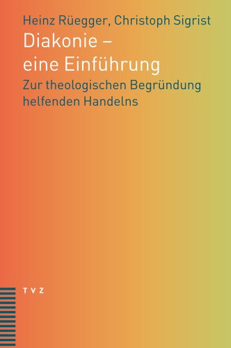 Imagen de archivo de Diakonie - eine Einfhrung: Zur theologischen Begrndung helfenden Handelns a la venta por medimops