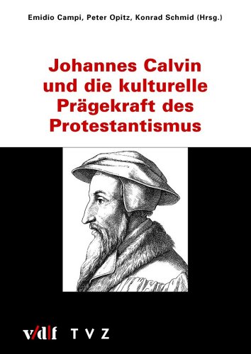 9783290176310: Johannes Calvin Und Die Kulturelle Pragekraft Des Protestantismus