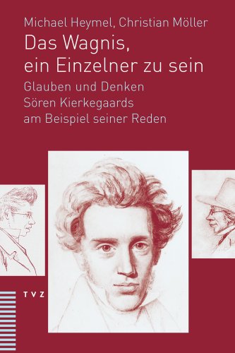 Imagen de archivo de Das Wagnis, ein Einzelner zu sein: Glauben und Denken Sren Kierkegaards am Beispiel seiner Reden (German Edition) a la venta por GF Books, Inc.