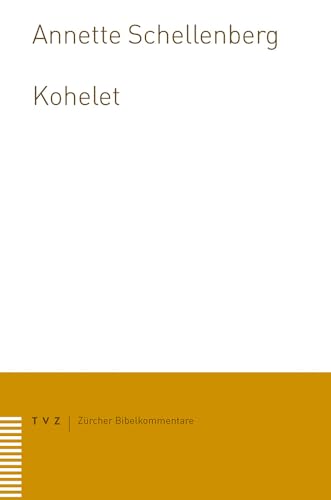 Kohelet (Zurcher Bibelkommentare. Altes Testament, 17) (German Edition) - Schellenberg, Annette