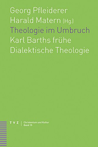 9783290177553: Theologie Im Umbruch: Karl Barths Fruhe Dialektische Theologie: 15 (Christentum und Kultur)