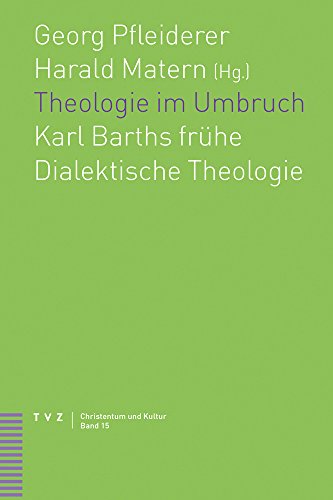 Stock image for Theologie im Umbruch: Karl Barths fr|he Dialektische Theologie (Christentum und Kultur) (German Edition) [Soft Cover ] for sale by booksXpress