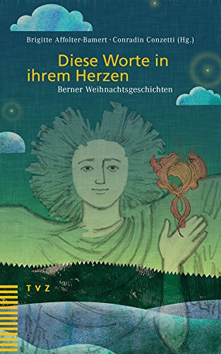 Stock image for Diese Worte in ihrem Herzen: Berner Weihnachtsgeschichten (German Edition) for sale by BuchZeichen-Versandhandel