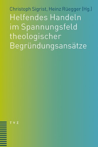 Imagen de archivo de Helfendes Handeln Im Spannungsfeld Theologischer Begrundungsansatze (Paperback) a la venta por CitiRetail