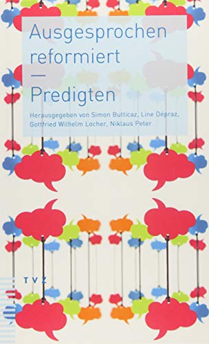Stock image for Ausgesprochen reformiert : Predigten ; Schweizer Predigtpreis 2014. for sale by Buchparadies Rahel-Medea Ruoss