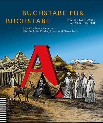 Beispielbild fr Buchstabe fr Buchstabe: Den Glauben lesen lernen. Ein Buch fr Kinder, Eltern und Grosseltern zum Verkauf von medimops