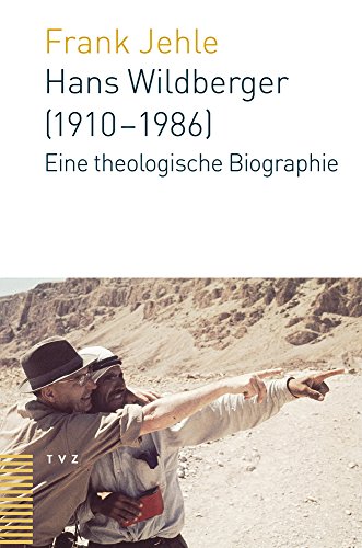 9783290177928: Hans Wildberger 1910-1986: Eine Theologische Biografie
