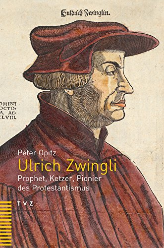 9783290178284: Ulrich Zwingli: Prophet, Ketzer, Pionier des Protestantismus