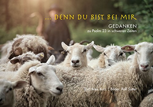 Stock image for Denn Du Bist Bei Mir: Gedanken Zu Psalm 23 in Schweren Zeiten (German Edition) [No Binding ] for sale by booksXpress