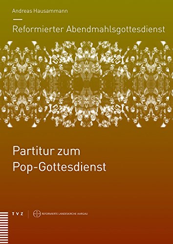 9783290178796: Reformierter Abendmahlsgottesdienst: Partitur Zum Pop-gottesdienst