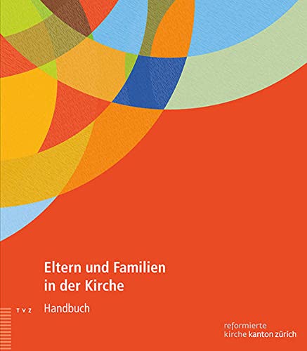 Beispielbild fr Eltern Und Familien in Der Kirche: Handbuch (German Edition) [No Binding ] zum Verkauf von booksXpress