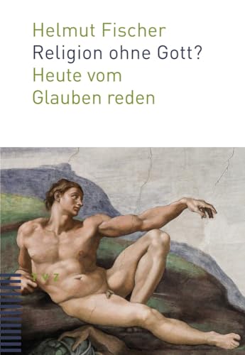 Beispielbild fr Religion Ohne Gott?: Heute Vom Glauben Reden (German Edition) [Soft Cover ] zum Verkauf von booksXpress