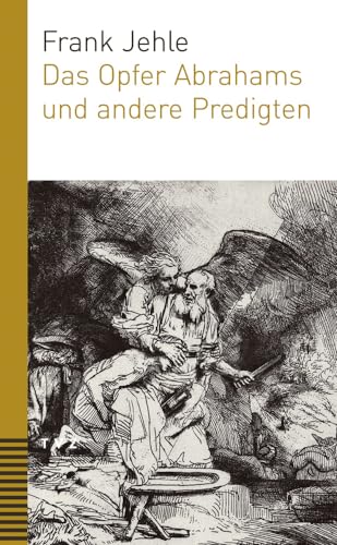 Beispielbild fr Das Opfer Abrahams und andere Predigten Frank Jehle zum Verkauf von online-buch-de