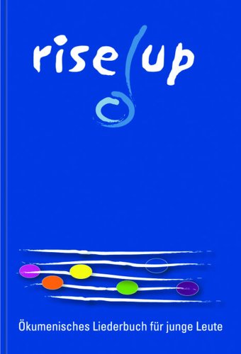 Beispielbild fr rise up: kumenisches Liederbuch fr junge Leute. Lieder und Texte fr Gottesdienst, Unterricht und Jugendarbeit zum Verkauf von medimops