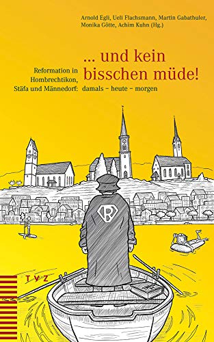 Beispielbild fr und kein bisschen mde!: Reformation in Hombrechtikon, Stfa und Mnnedorf: damals ? heute ? morgen zum Verkauf von medimops