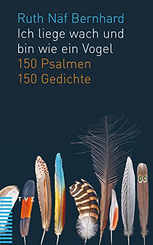 9783290183295: Ich Liege Wach Und Bin Wie Ein Vogel: 150 Psalmen. 150 Gedichte