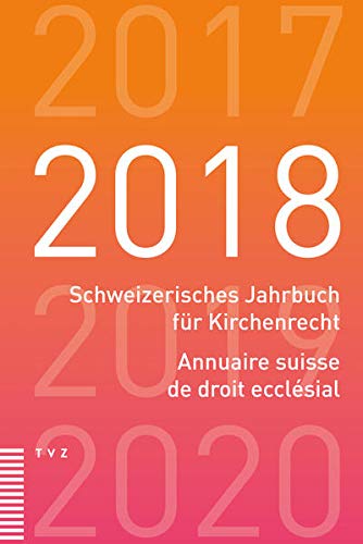 Beispielbild fr Schweizerisches Jahrbuch fr Kirchenrecht / Annuaire suisse de droit ecclsial 2018 zum Verkauf von Buchpark