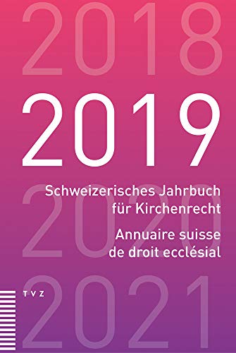 Beispielbild fr Schweizerisches Jahrbuch Fur Kirchenrecht / Annuaire Suisse De Droit Ecclesial 2019 zum Verkauf von Blackwell's