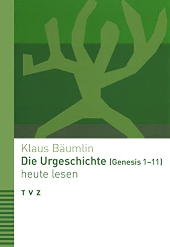 Beispielbild fr Die Urgeschichte (Genesis 1-11) heute lesen zum Verkauf von Blackwell's