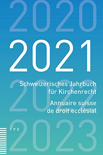 9783290184865: Schweizerisches Jahrbuch Fur Kirchenrecht / Annuaire Suisse De Droit Ecclesial 2021 (German Edition)