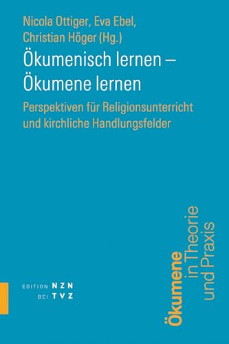 Stock image for Okumenisch Lernen - Okumene Lernen : Perspektiven Fur Religionsunterricht Und Kirchliche Handlungsfelder -Language: German for sale by GreatBookPrices