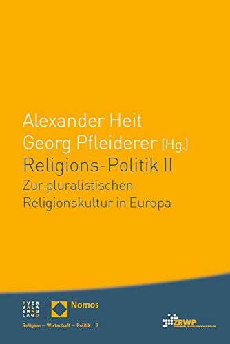 Stock image for Religions-Politik II: Zur pluralistischen Religionskultur in Europa (Religion Wirtschaft Politik) (German Edition) [Soft Cover ] for sale by booksXpress