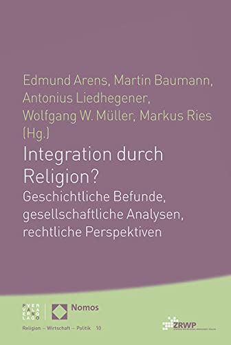 9783290220242: Integration Durch Religion?: Geschichtliche Befunde, Gesellschaftliche Analysen, Rechtliche Perspektiven