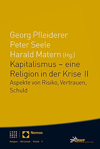 9783290220303: Kapitalismus - Eine Religion in Der Krise II: Aspekte Von Risiko, Vertrauen, Schuld: 9 (Religion Wirtschaft Politik)