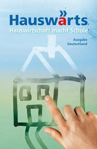 Beispielbild fr Hauswrts - Ausgabe Deutschland: Hauswirtschaft macht Schule. Schlerbuch zum Verkauf von medimops