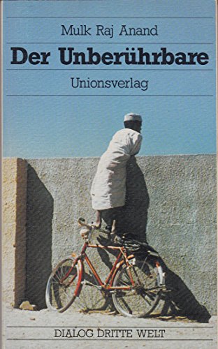 9783293000773: Der Unberhrbare: Roman aus Indien (Dialog Dritte Welt) Anand, Mulk R; Riemenschneider, Dieter und Kalmer, Joseph.