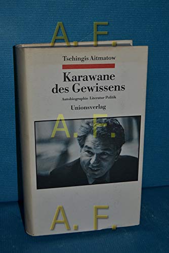 Stock image for Karawane des Gewissens. Autobiographie, Literatur, Politik for sale by medimops