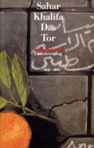 Stock image for Das Tor / Sahar Khalifa. Aus d. Arab. von Regina Karachouli. for sale by Antiquariat + Buchhandlung Bcher-Quell