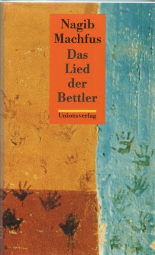 Das Lied der Bettler. - Machfus, Nagib