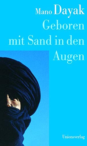 9783293002869: Geboren mit Sand in den Augen: Die Autobiographie des Fhrers der Tuareg-Rebellen. In Zusammenarbeit mit Louis Valentin. In Zusammenarbeit mit Louis Valentin.